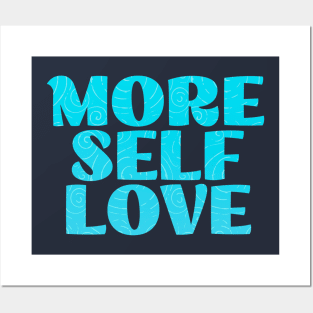 More Self Love (Blue) Posters and Art